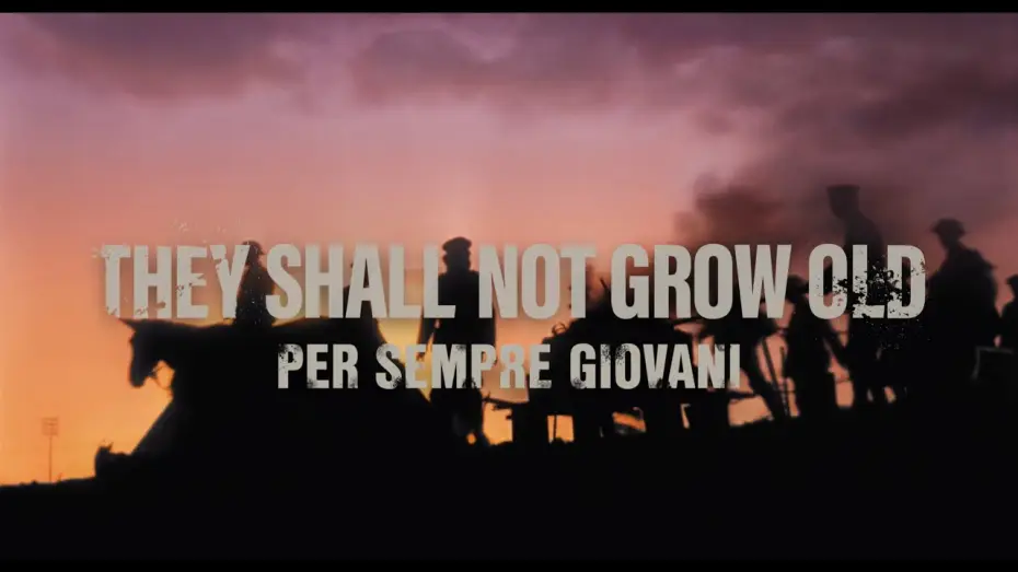 Видео к фильму Они никогда не станут старше — They shall not grow old - Per sempre giovani - Trailer ITA