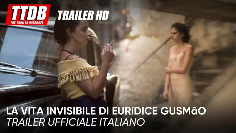 Видео к фильму Невидимая жизнь Эвридики — Trailer ufficiale italiano