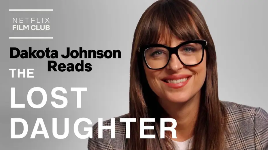 Видео к фильму Незнакомая дочь — Dakota Johnson Reads The Lost Daughter | Netflix