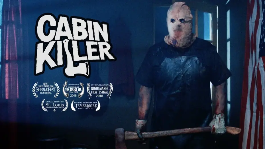 Видео к фильму Cabin Killer — Cabin Killer (A Horror Comedy Short Film)