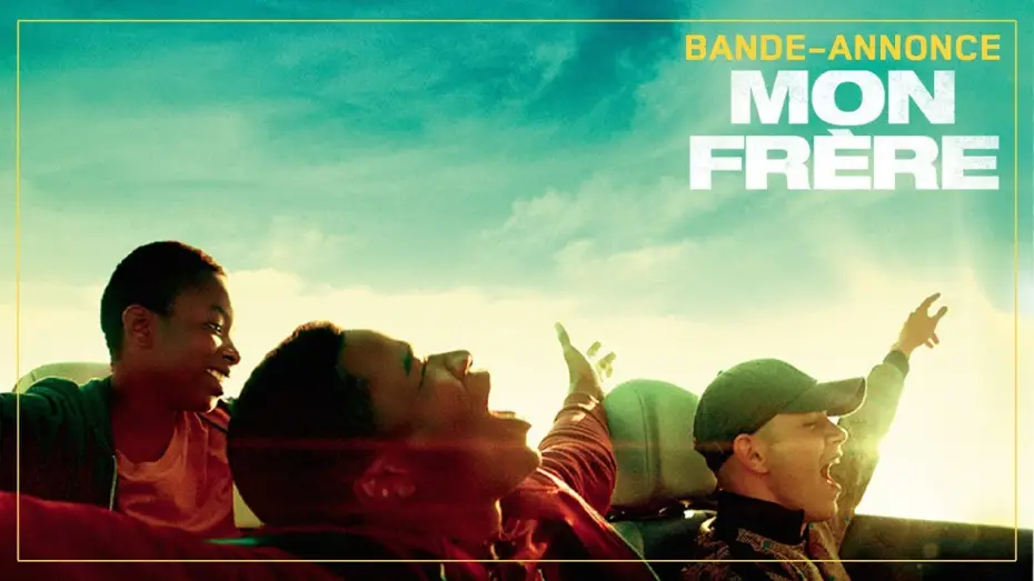 Видео к фильму Ради моего брата — Mon Frère - Bande Annonce VF
