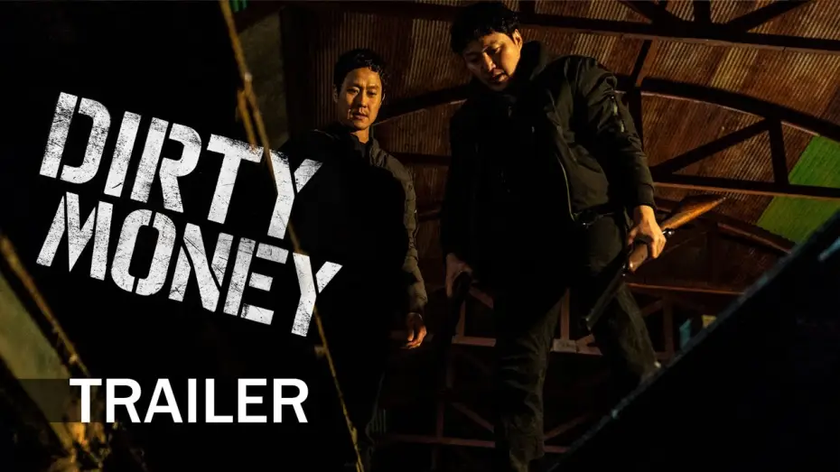 Видео к фильму Грязные деньги — [Dirty Money] Official Trailer | 더러운 돈에 손대지 마라 | ENG SUB | 213 Pictures & Media