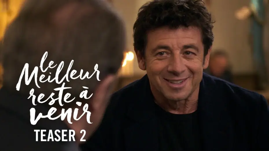 Видео к фильму Лучшее впереди — Le Meilleur Reste à Venir - Teaser #2 [VF]