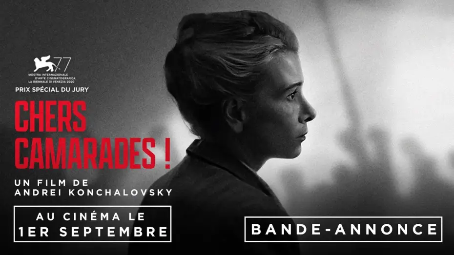 Видео к фильму Дорогие товарищи! — CHERS CAMARADES - un film de Andreï Konchalovsky / AU CINÉMA LE 1er SEPTEMBRE / Bande-annonce