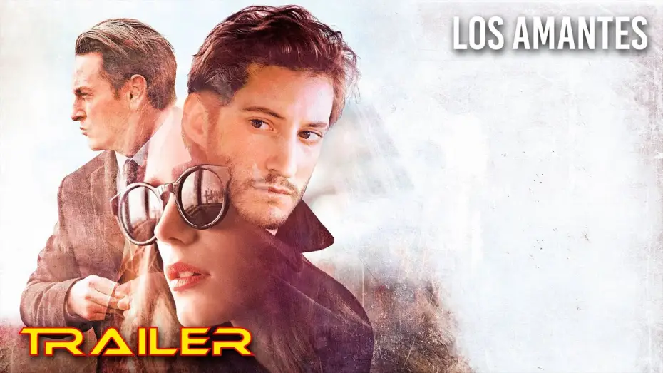 Видео к фильму Любовники — Los amantes - Trailer español