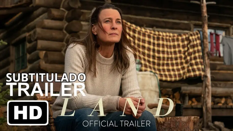 Видео к фильму Земля — Land (2021) | Tráiler Oficial Subtitulado | Película Con Robin Wright