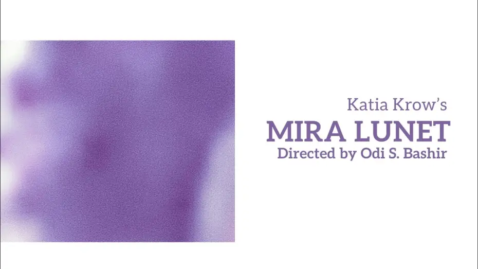 Видео к фильму Mira Lunet | Katia Krow's Mira Lunet