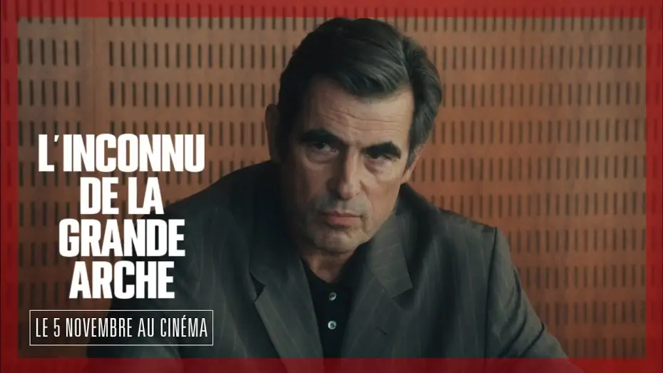 Видео к фильму Великая арка | L'INCONNU DE LA GRANDE ARCHE｜Teaser