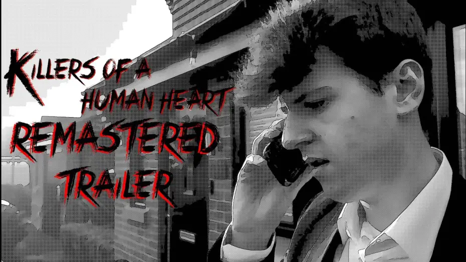 Видео к фильму Killers of a Human Heart Remastered — Killers of a Human Heart • Remastered • (2026) Official Trailer