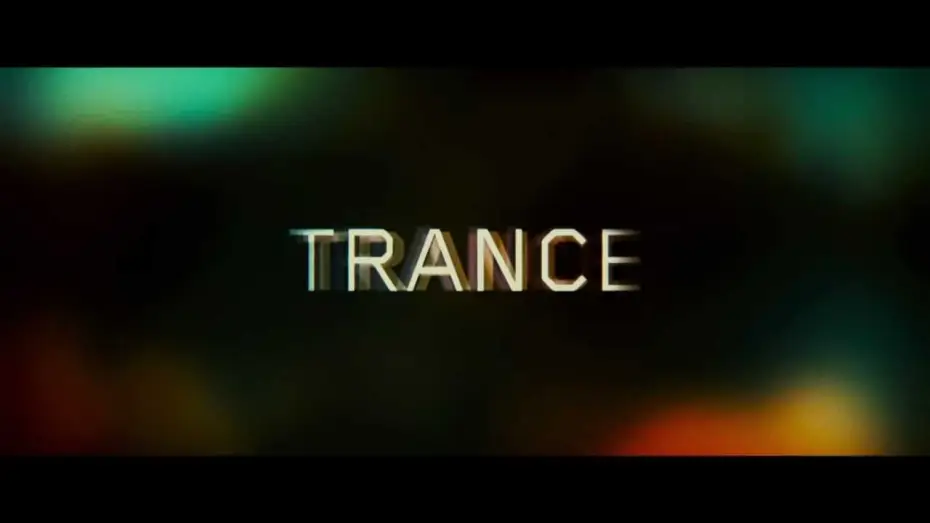 Видео к фильму Транс — Trance - Bande annonce VOST