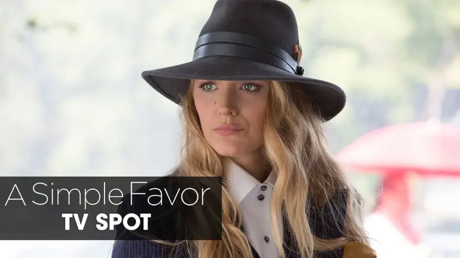 Видео к фильму Простая просьба | A Simple Favor (2018 Movie) Official TV Spot &ldquo;Emily&rdquo; &ndash; Anna Kendrick, Blake Lively, Henry Golding