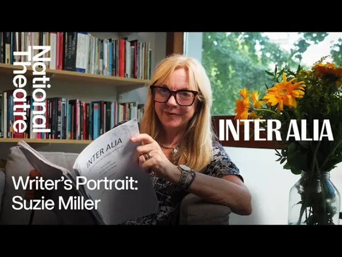 Видео к фильму National Theatre Live: Inter Alia | Inter Alia | Writer's Portrait with Suzie Miller | National Theatre