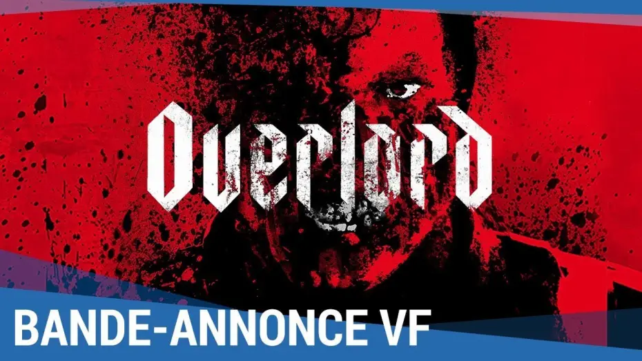 Видео к фильму Оверлорд | OVERLORD - Bande Annonce VF