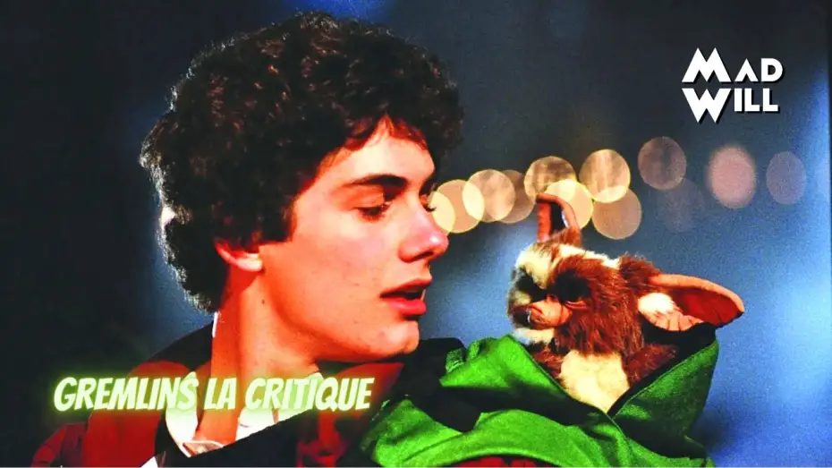 Видео к фильму Гремлины | GREMLINS DE JOE DANTE : LA CRITIQUE DE MAD WILL
