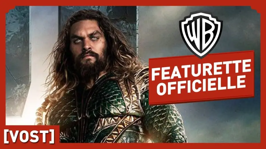 Видео к фильму Лига справедливости | Justice League - Aquaman - Featurette Officielle (VOST)