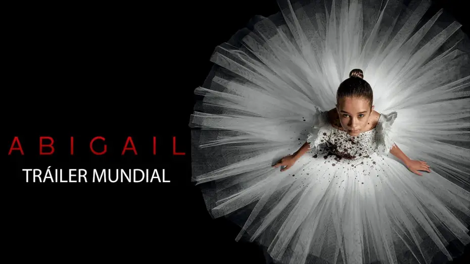 Видео к фильму Эбигейл | Tr&aacute;iler Mundial en espa&ntilde;ol