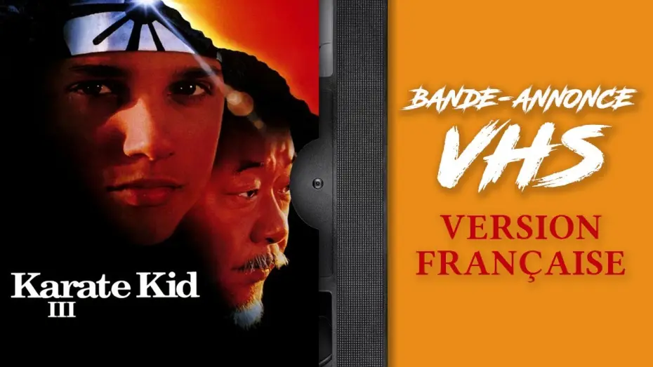 Видео к фильму Парень-каратист 3 | KARAT&Eacute; KID 3  - Bande-annonce de VHS - VF