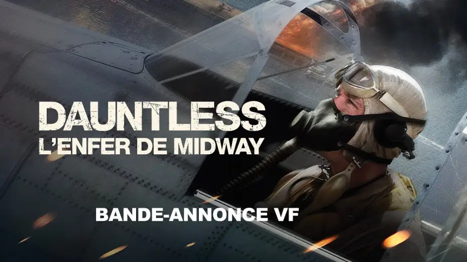 Видео к фильму Бесстрашные: Битва за Мидуэй — DAUNTLESS : L'ENFER DE MIDWAY -  Bande Annonce [VF]