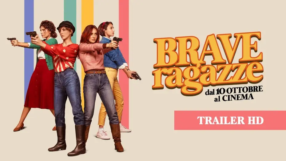 Видео к фильму Хорошие девчонки — Brave Ragazze (2019)  - Trailer Ufficiale 90''