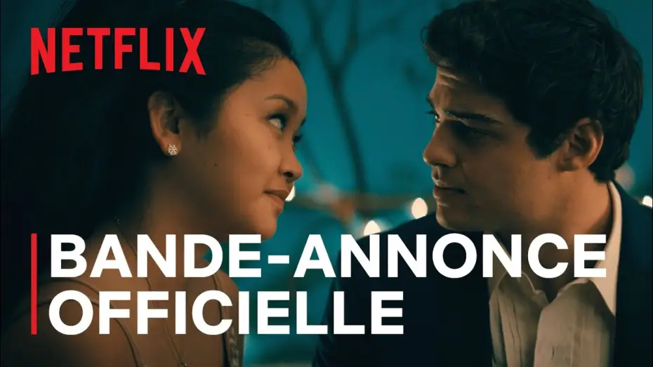 Видео к фильму Всем парням: С любовью… — À tous les garçons : Pour toujours et à jamais - Bande Annonce [VF]