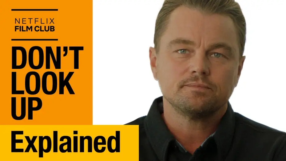 Видео к фильму Не смотрите наверх — Leonardo DiCaprio Explains Don't Look Up