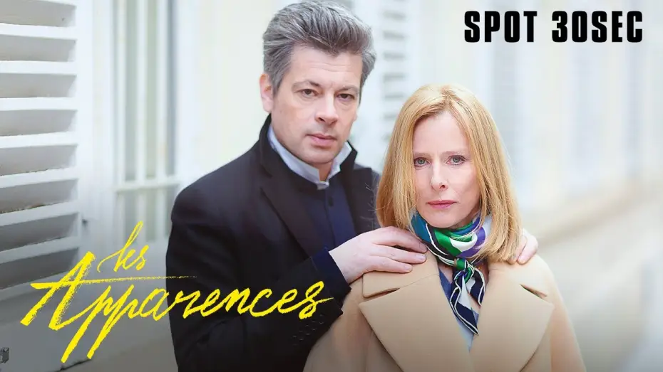 Видео к фильму Напоказ — LES APPARENCES - Spot 30s [VF]