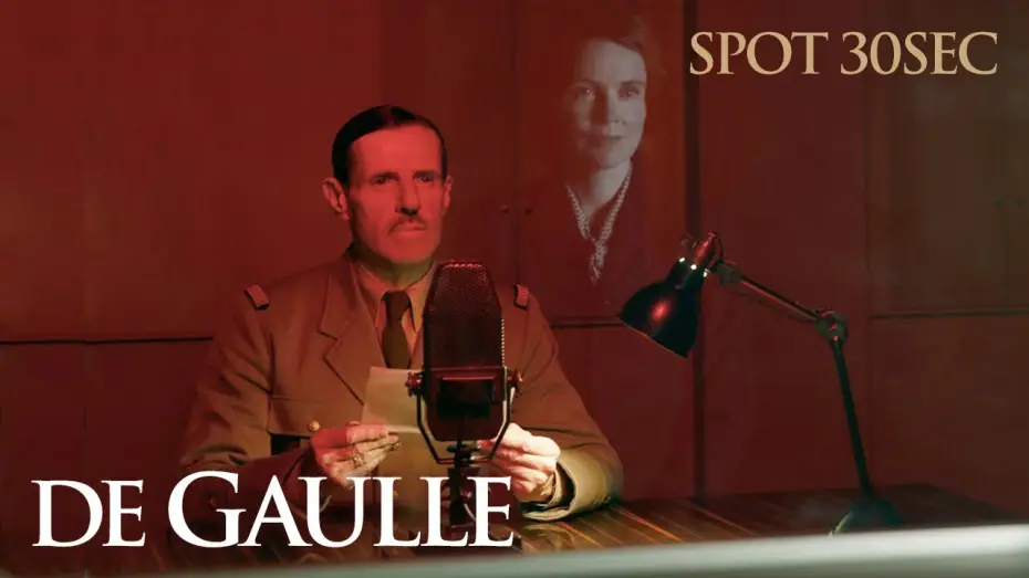 Видео к фильму Генерал Де Голль — DE GAULLE - Spot 30sec [VF]