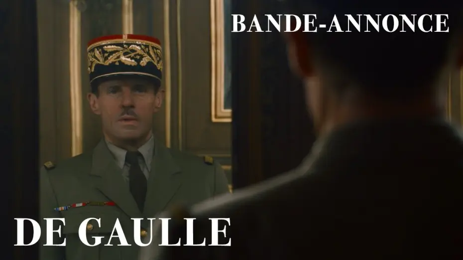 Видео к фильму Генерал Де Голль — DE GAULLE - Bande Annonce [VF]