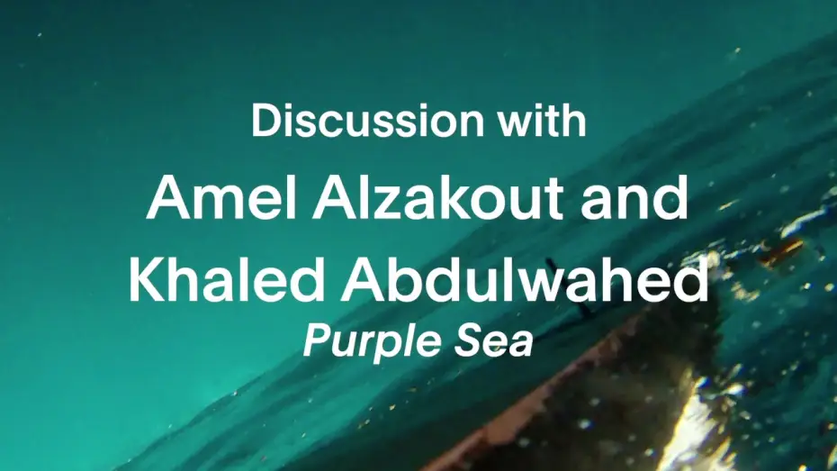 Видео к фильму Das Purpurmeer — Discussion | Purple Sea | Amel Alzakout, Khaled Abdulwahed