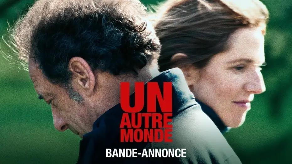 Видео к фильму Другой мир — UN AUTRE MONDE - Bande-annonce