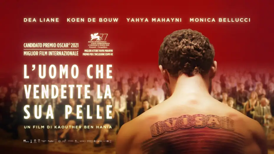 Видео к фильму Человек, который продал свою кожу — L'UOMO CHE VENDETTE LA SUA PELLE - Trailer ITA - Al cinema dal 7 ottobre