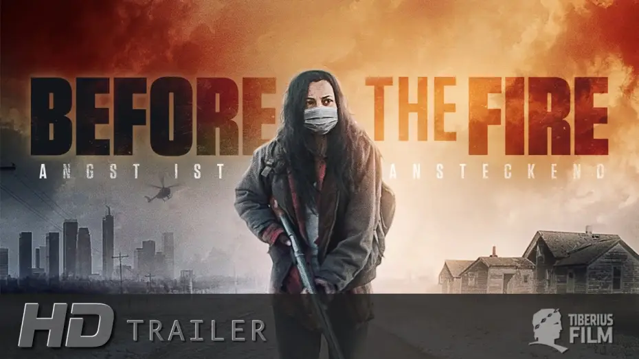 Видео к фильму Вирус страха — BEFORE THE FIRE - ANGST IST ANSTECKEND I Trailer Deutsch (HD)