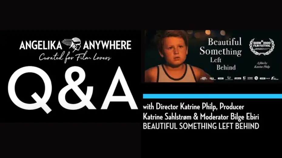 Видео к фильму Beautiful Something Left Behind — Q&A with Director Katrine Philp & Producer Katrine Sahlstrøm – BEAUTIFUL SOMETHING LEFT BEHIND