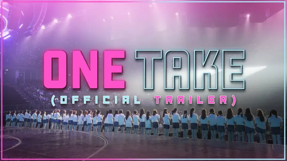 Видео к фильму One Take — BNK48 Documentary : One Take (Official Trailer)