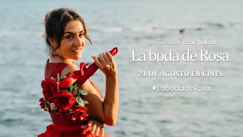 Видео к фильму Свадьба Розы — LA BODA DE ROSA. Tráiler 59". 21 de agosto en cines