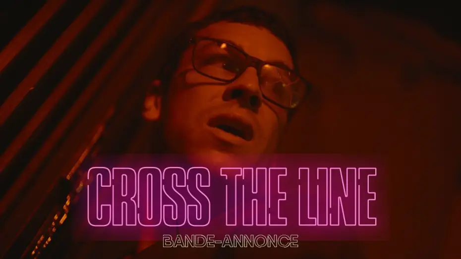 Видео к фильму Преступить черту — CROSS THE LINE - Bande Annonce [VOST]