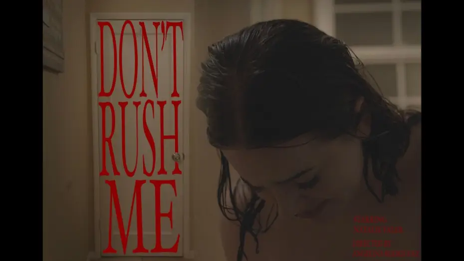 Видео к фильму Don't Rush Me — Don't Rush Me (student short film)
