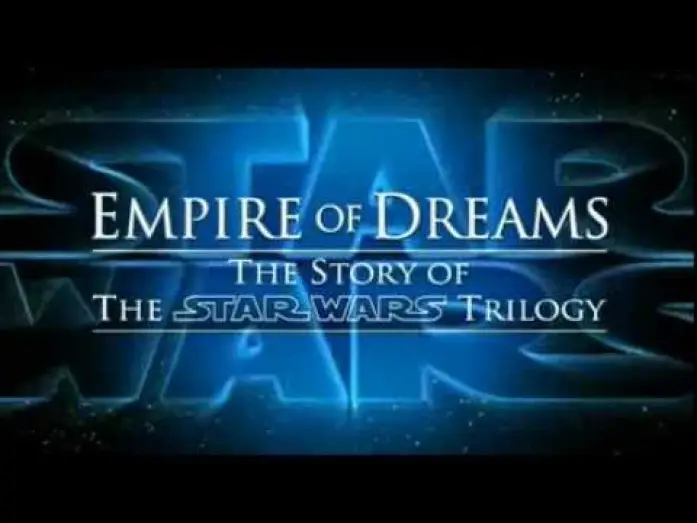 Видео к фильму Империя мечты. История трилогии Звёздные войны — Empire of Dreams: The Star Wars Story - Official Trailer