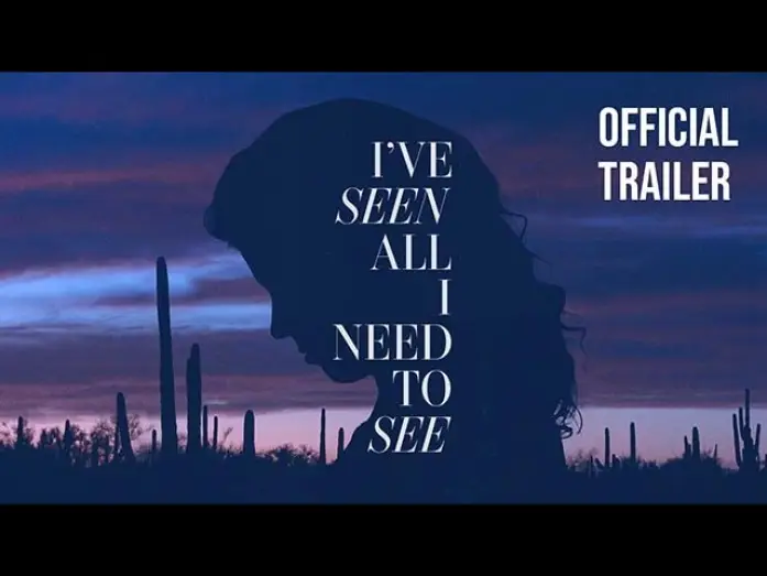 Видео к фильму I&rsquo;ve Seen All I Need to See | Trailer