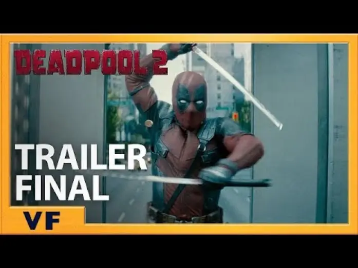 Видео к фильму Дэдпул 2 | DEADPOOL 2 - Bande Annonce 3 VF