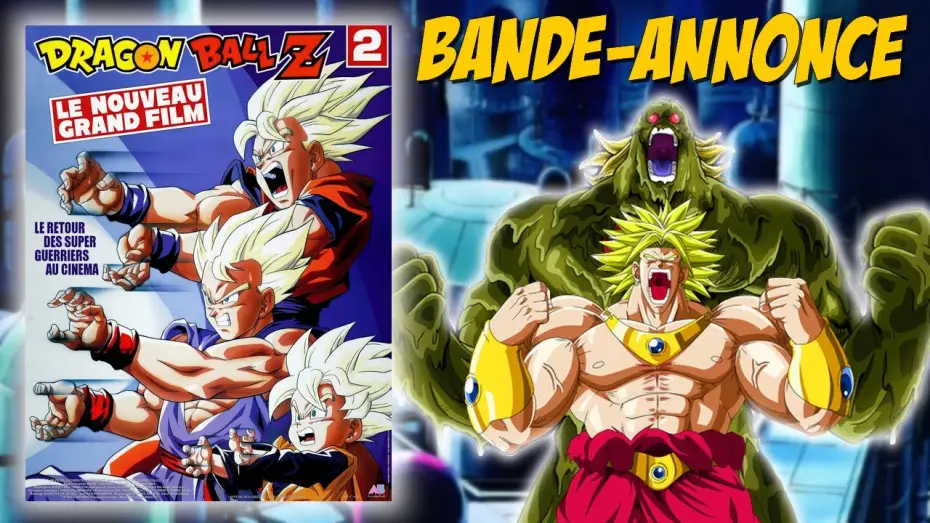 Видео к фильму Драконий жемчуг Зет: Второе пришествие Броли | [NOSTALGIE] Bande annonce - Dragon Ball Z Le film 2 - VF (1996)