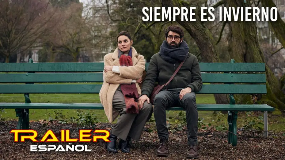 Видео к фильму Siempre es invierno | Siempre es invierno - Tr&aacute;iler