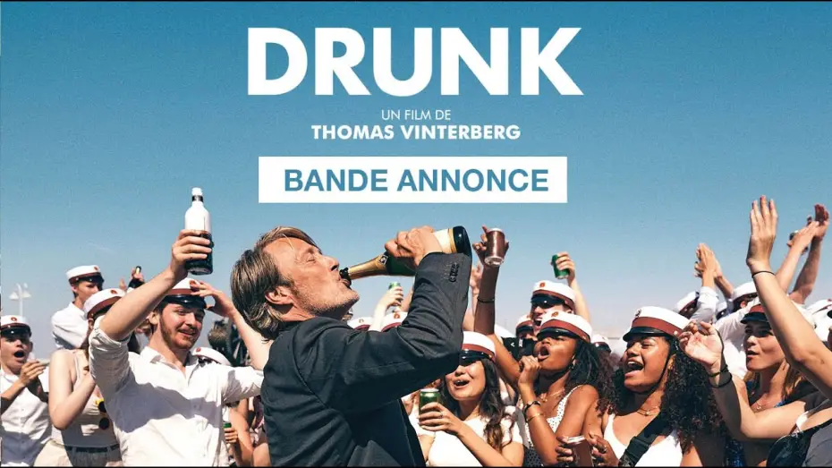 Видео к фильму Ещё по одной | DRUNK - Bande Annonce [VOST]