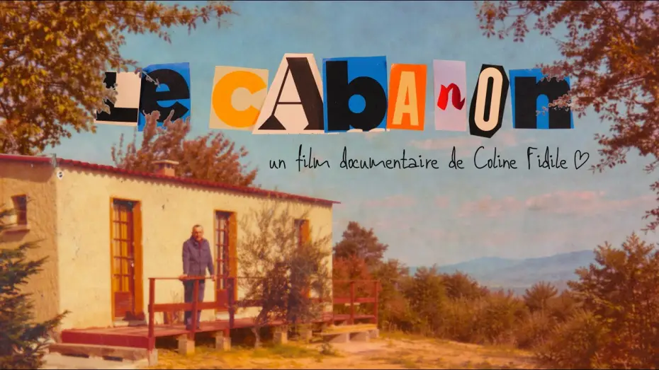 Видео к фильму Le Cabanon — LE CABANON : berceau d'une histoire familiale - FILM DOCUMENTAIRE