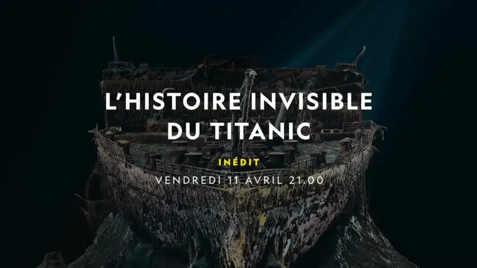 Видео к фильму Титаник: Цифровое воскрешение | Bande-annonce | L&rsquo;HISTOIRE INVISIBLE DU TITANIC