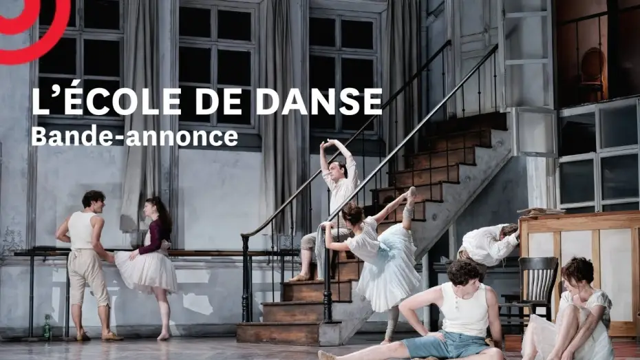 Видео к фильму L'&Eacute;cole de Danse | L'&Eacute;cole de danse &mdash; Bande annonce