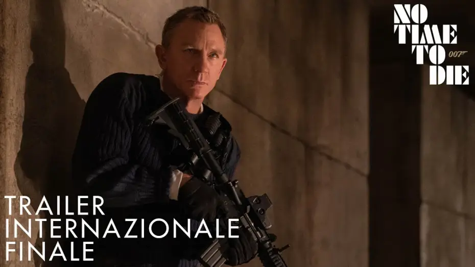 Видео к фильму 007: Не время умирать | NO TIME TO DIE | TRAILER INTERNAZIONALE FINALE