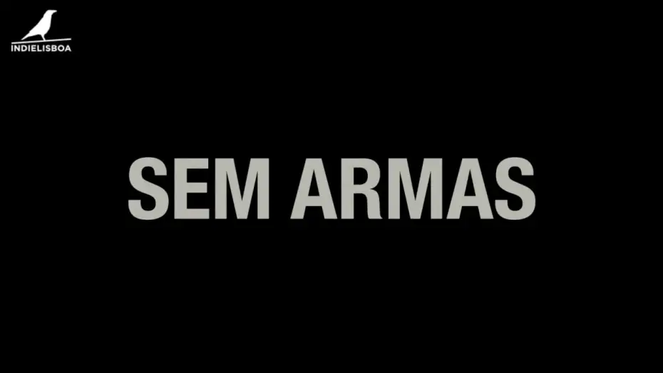 Видео к фильму Sem Armas — Competição Nacional - Curtas Metragens : Sem Armas - Tomás Paula Marques