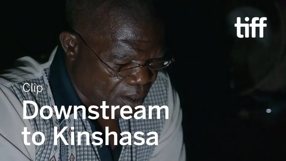Видео к фильму Вниз по течению к Киншасе — DOWNSTREAM TO KINSHASA