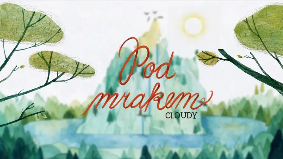 Видео к фильму Pod mrakem — Cloudy | Pod Mrakem - Short Animated Film (2018)